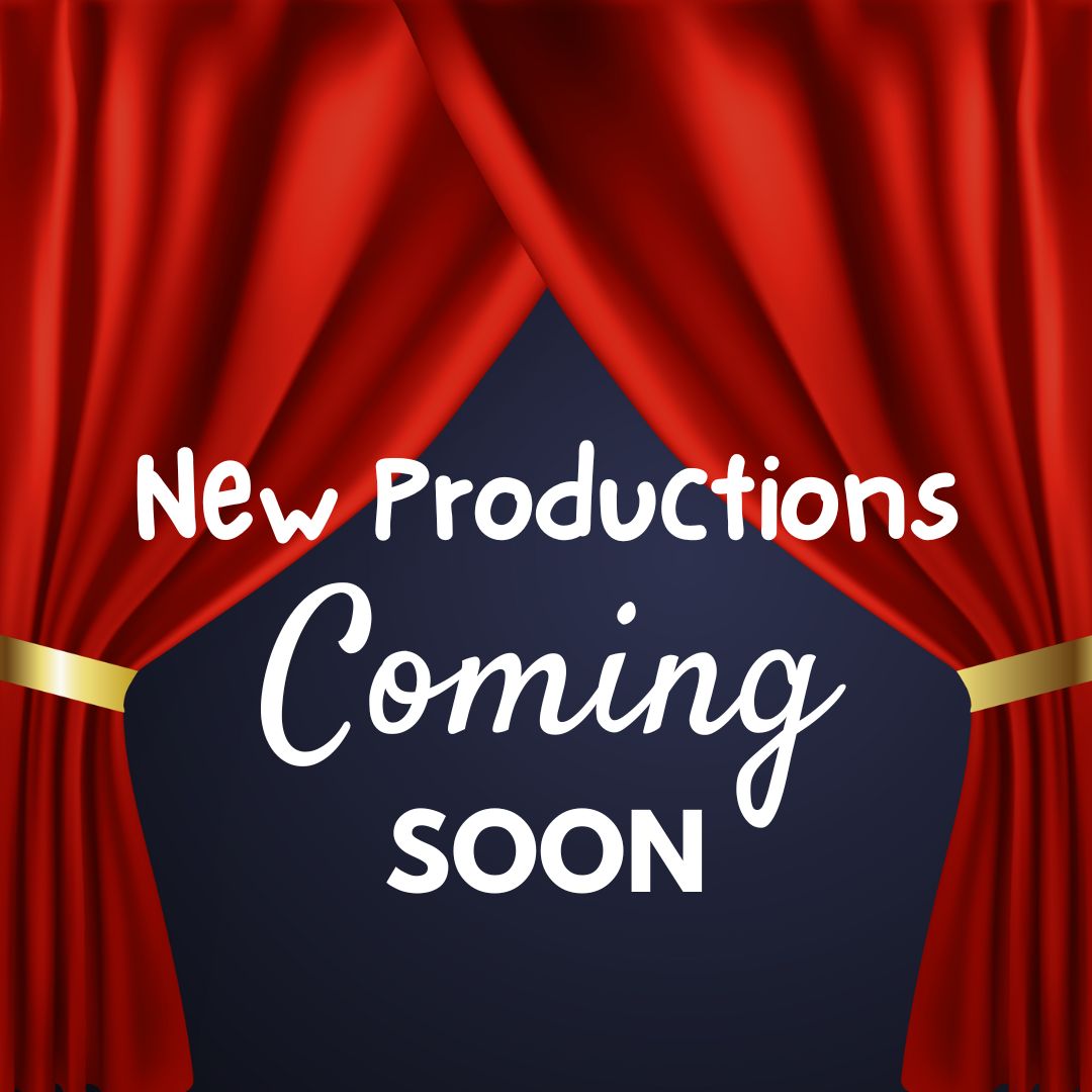 productions coming soon